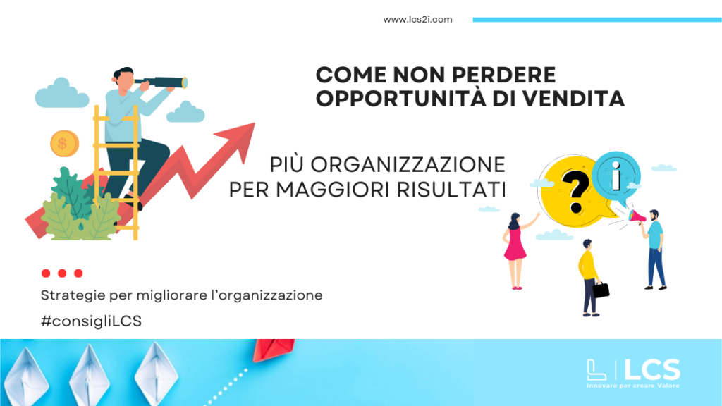 Non perdere opportunità di vendita, ottimizza i tuoi processi commerciali