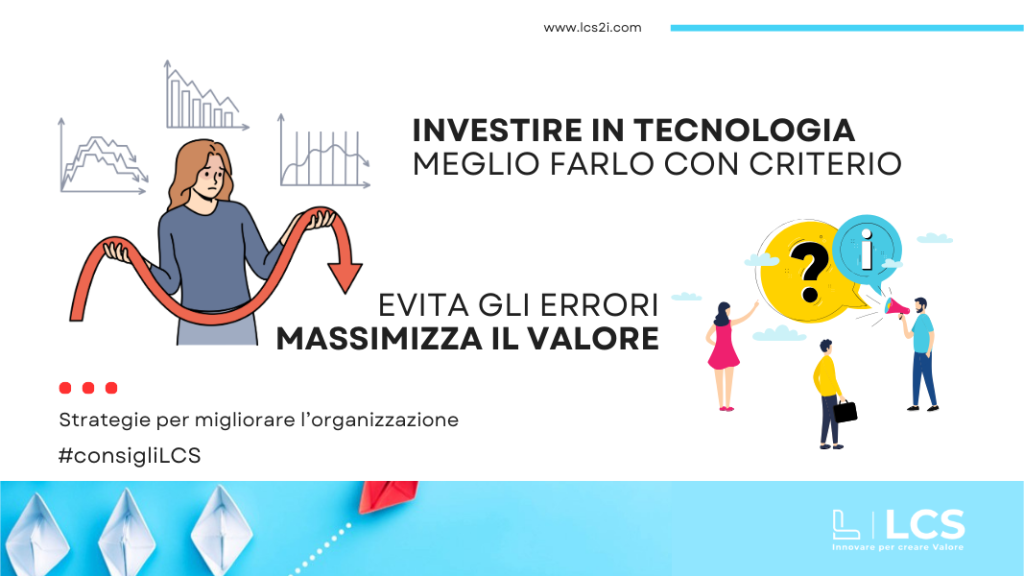 investimenti tecnologici meglio farlo con criterio