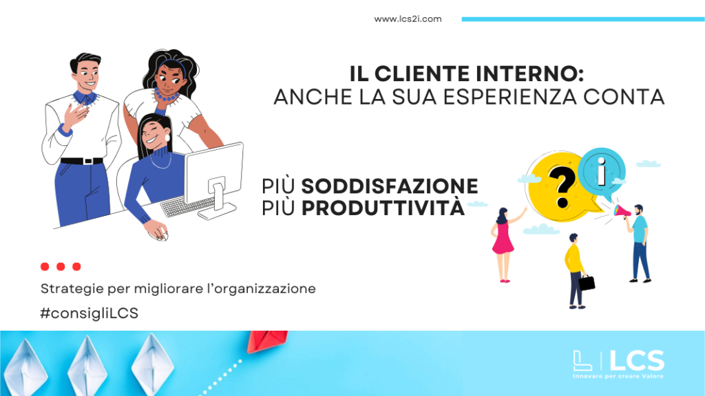 cliente interno, anche la sua esperienza conta